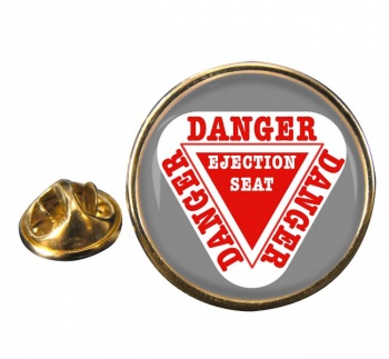 Danger Ejection Seat Round Lapel