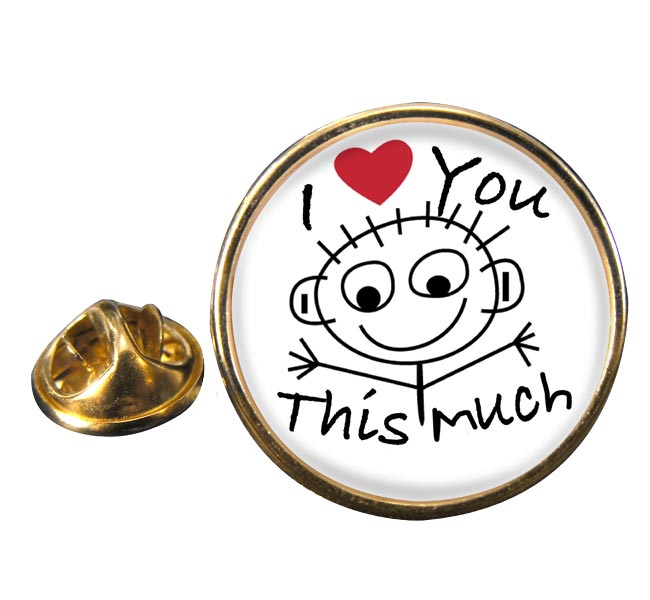 I Love You This Much Round Pin Badge